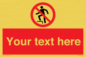 Custom prohibition no stepping on surface